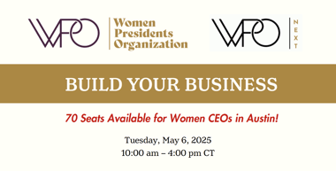 WPO (Women Presidents Organization) Build Your Business